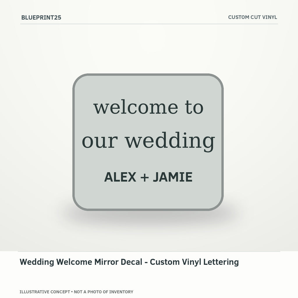 Wedding Welcome Mirror Decal - Custom Vinyl Lettering illustrative concept, main view; not a photo of finished inventory.