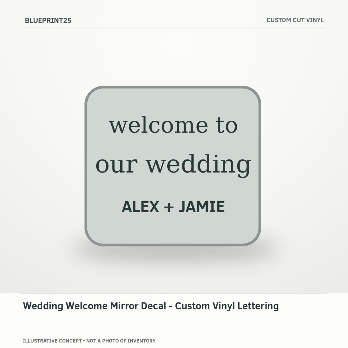 Wedding Welcome Mirror Decal - Custom Vinyl Lettering illustrative concept, main view; not a photo of finished inventory.